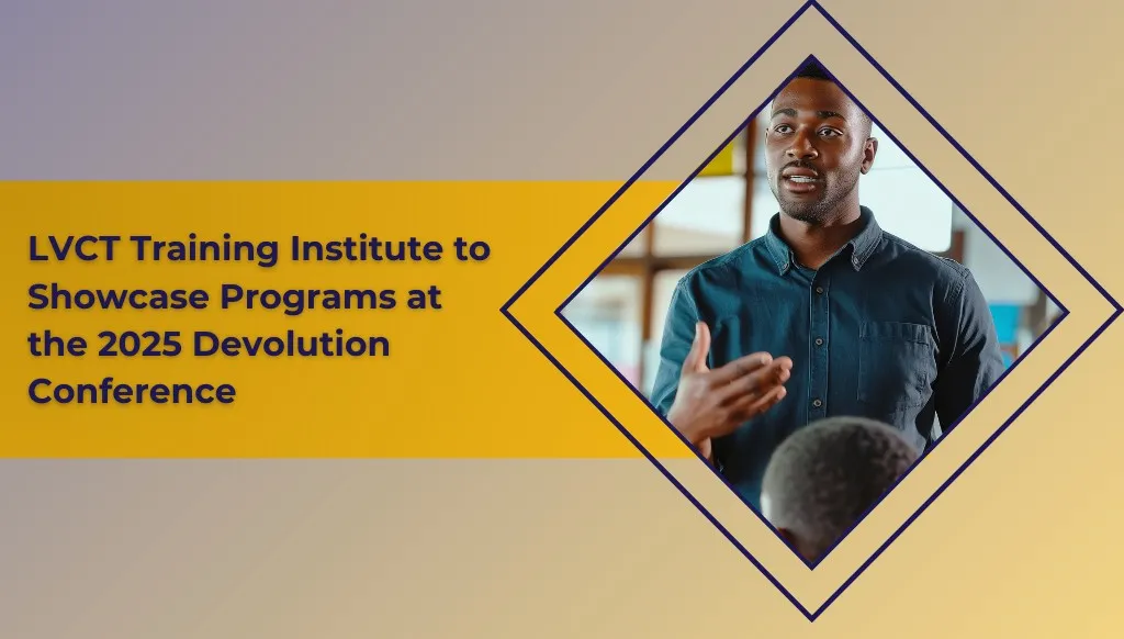 LVCT Training Institute Devolution Conference